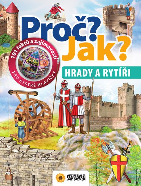 Proč? Jak? Hrady a rytíři - 978-80-7567-584-2