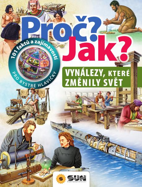 Levně Proč? Jak? Vynálezy, které změnily svět
