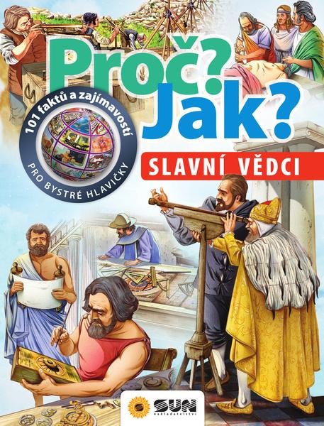 Levně Proč? Jak? Slavní vědci
