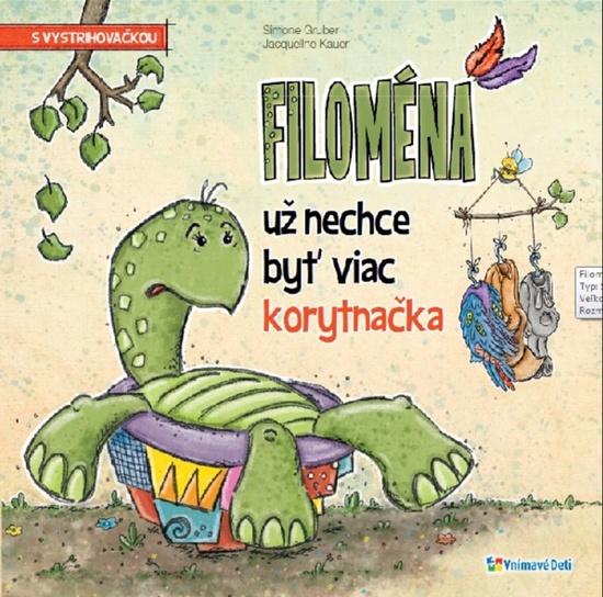 Filoména už nechce byť viac korytnačka - 978-80-8139-165-1