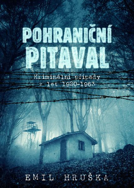 Pohraniční pitaval - 978-80-7557-973-7