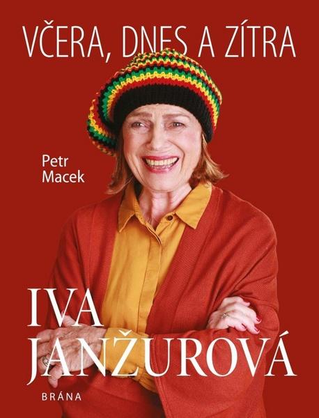 Iva Janžurová Včera, dnes a zítra - 978-80-242-7004-3