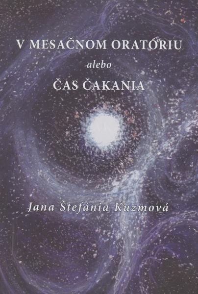 V mesačnom oratóriu alebo Čas čakania - 978-80-8202-131-1