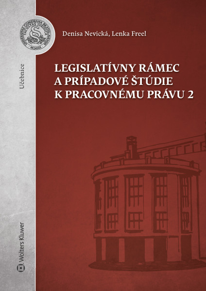 Levně Legislatívny rámec a prípadové štúdie k Pracovnému právu 2