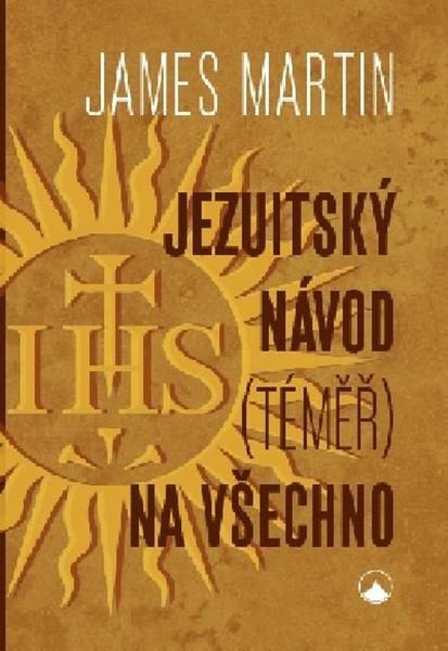 Jezuitský návod (téměř) na všechno - 978-80-7566-198-2