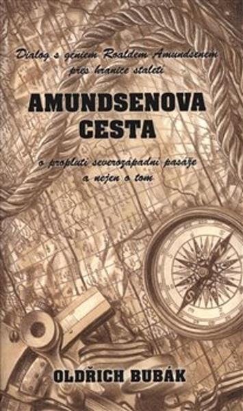 Amundsenova cesta - 978-80-904882-3-6
