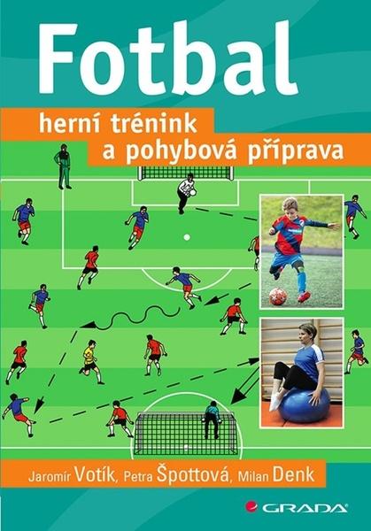 Levně Fotbal Herní trénink a pohybová příprava