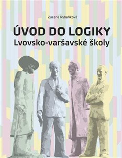 Úvod do logiky Lvovsko-varšavské školy - 978-80-7476-194-2