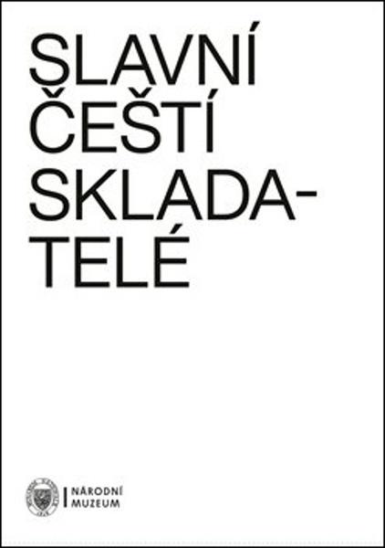 Slavní čeští skladatelé - 978-80-7036-644-8