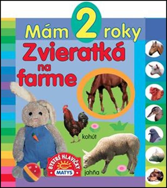 Mám 2 roky Zvieratká na farme - 978-80-8088-640-0