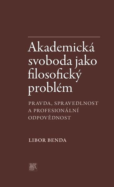 Akademická svoboda jako filosofický problém - 978-80-7419-304-0