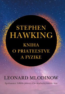 Stephen Hawking Kniha o priateľstve a fyzike - 978-80-556-4955-9