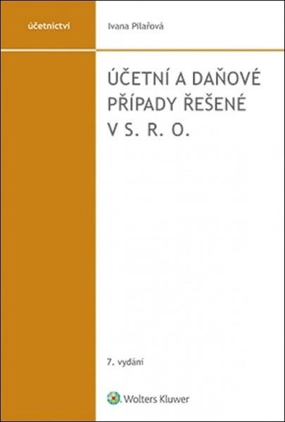 Účetní a daňové případy řešené v s. r. o. - 978-80-7598-731-0
