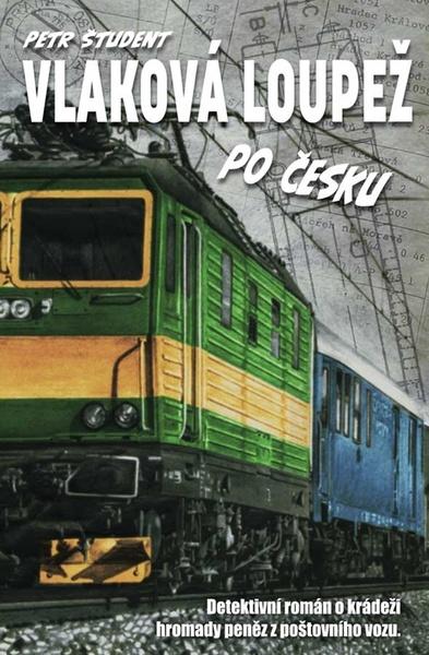 Vlaková loupež po česku - 978-80-7666-013-7