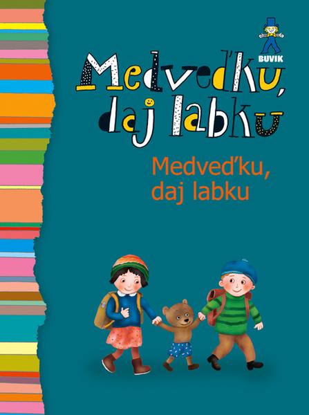 Medveďku, daj labku - 978-80-8124-114-7
