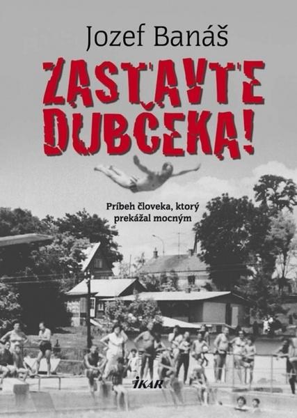 Zastavte Dubčeka! - 978-80-551-2107-9