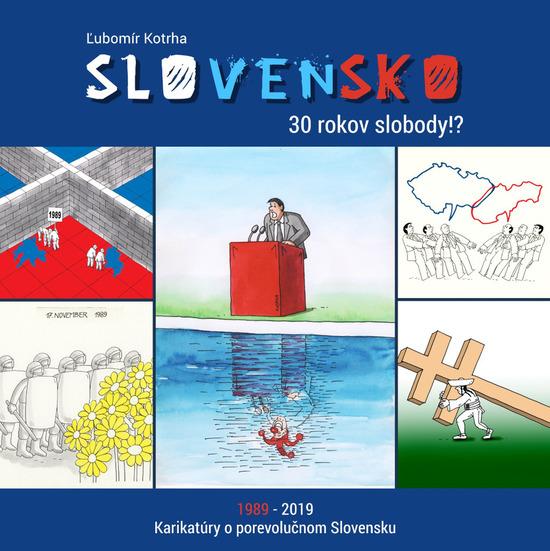 Slovensko 30 rokov slobody!? - 9788099902139