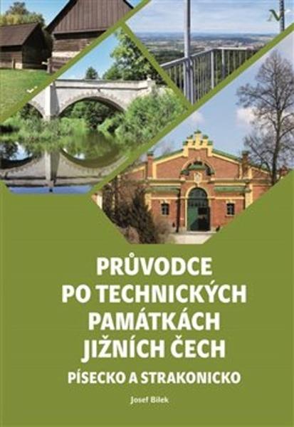 Průvodce po technických památkách Jižních Čech - 978-80-88030-49-2