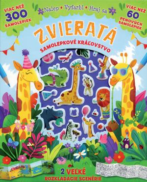 Zvieratá Samolepkové kráľovstvo - 978-80-567-0594-0