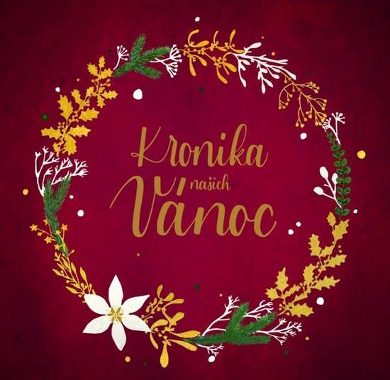 Kronika našich Vánoc - 978-80-907791-5-0