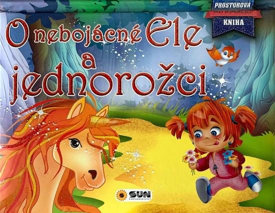 Levně O nebojácné Ele a jednorožci