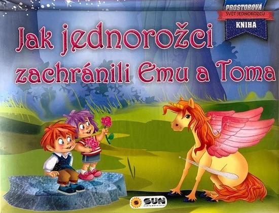 Levně Jak jednorožci zachránili Emu a Toma