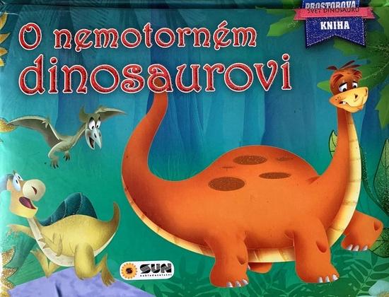Levně O nemotorném dinosaurovi