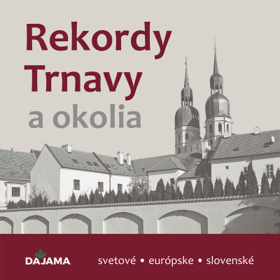 Levně Rekordy Trnavy a okolia