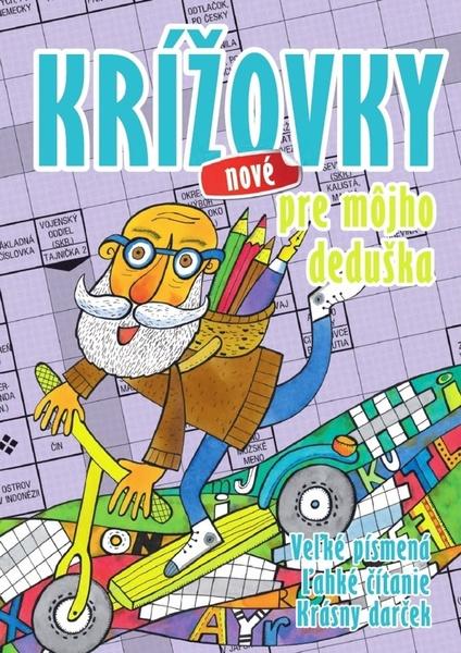 Krížovky pre môjho deduška, nové - 978-80-7451-865-2