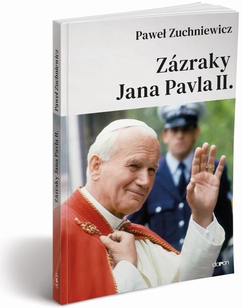 Zázraky Jana Pavla II. - 978-80-7297-227-2