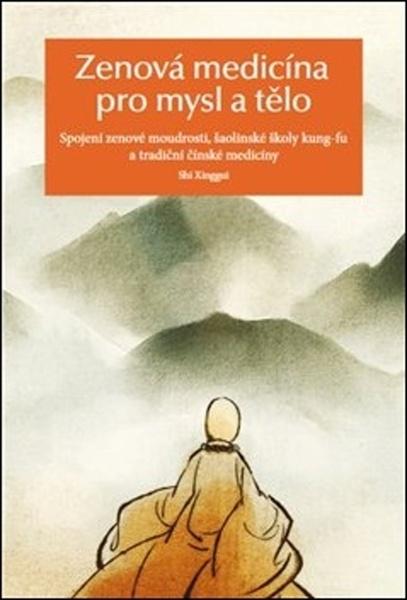 Zenová medicína pro mysl a tělo - 978-80-87529-57-7
