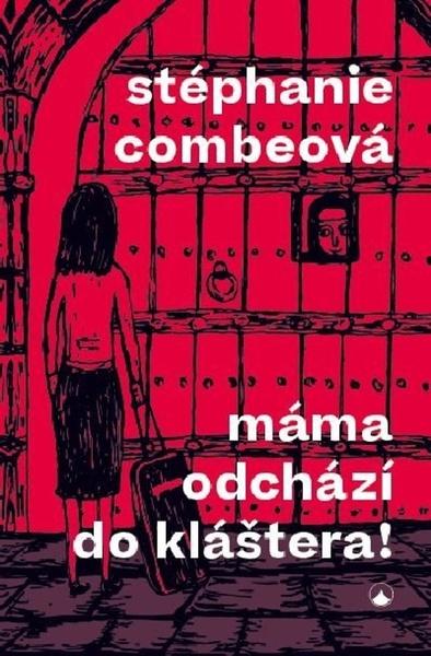 Máma odchází do kláštera! - 978-80-7566-171-5