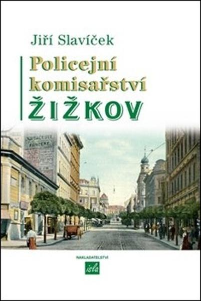 Policejní komisařství Žižkov - 978-80-906840-6-5