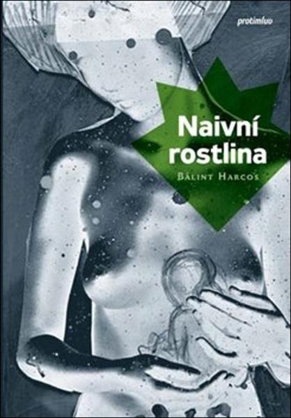 Naivní rostlina - 978-80-87485-07-1