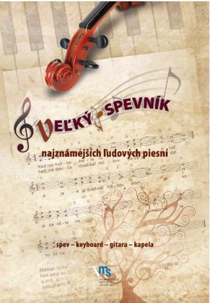 Veľký spevník najznámejších ľudových piesní - 978-80-8115-303-7