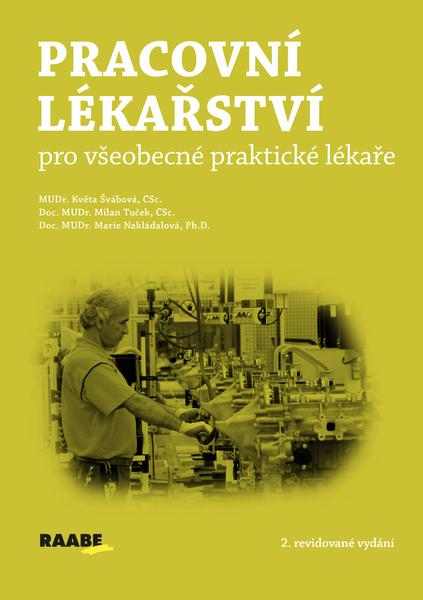 Pracovní lékařství pro všeobecké praktické lékaře - 978-80-7496-457-2