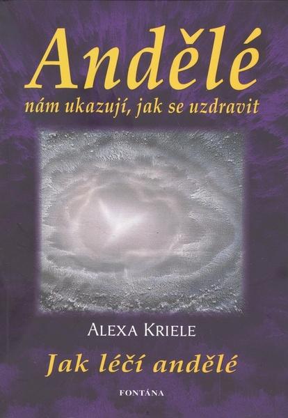 Andělé nám ukazují, jak se uzdravit - 978-80-7336-572-1