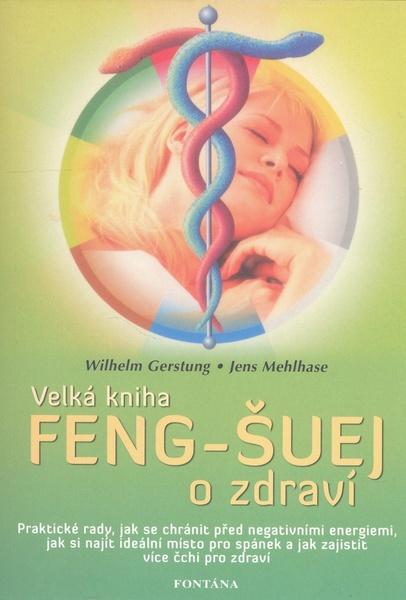 Velká kniha Feng-Šuej o zdraví - 978-80-7336-597-4