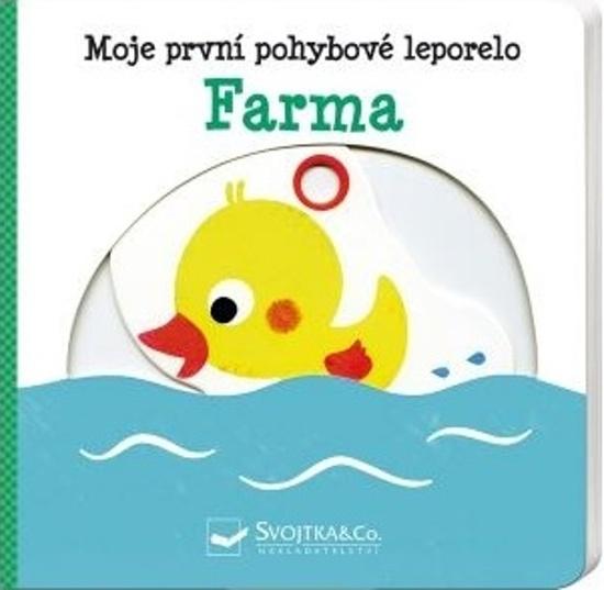 Moje první pohyblivé leporelo Farma - 978-80-256-2874-4
