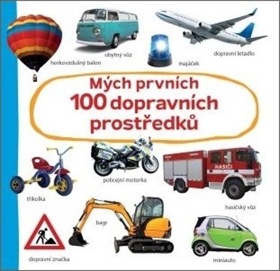 Mých prvních 100 dopravních prostředků - 978-80-256-2896-6