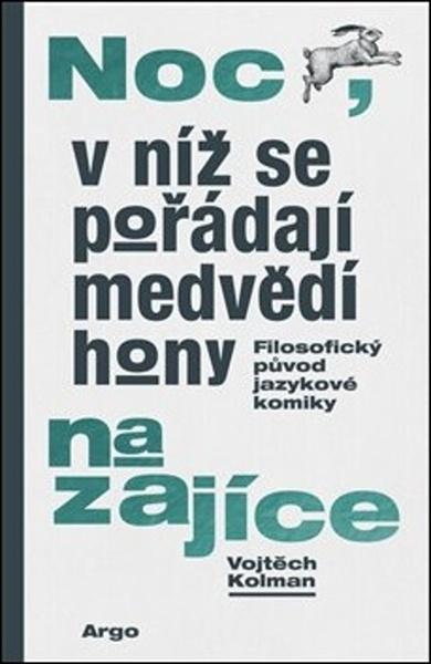 Levně Noc, v níž se pořádají medvědí hony na zajíce