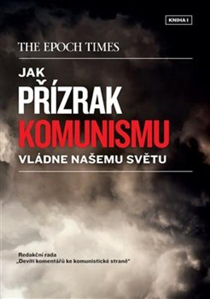 Jak přízrak komunismu vládne našemu světu - 978-80-907736-0-8