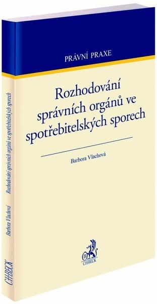 Rozhodování správních orgánů ve spotřebitelských sporech - 978-80-7400-811-5