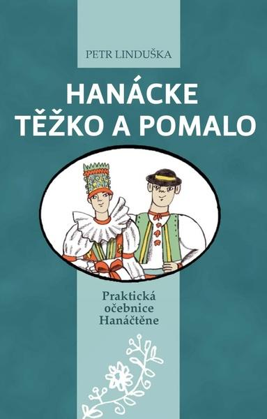 Hanácke těžko a pomalo - 978-80-87091-90-6