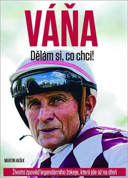 VÁŇA Dělám si, co chci! - 978-80-87033-99-9