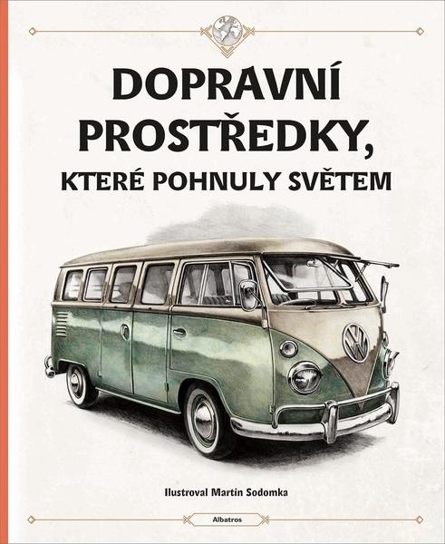 Levně Dopravní prostředky, které pohnuly světem