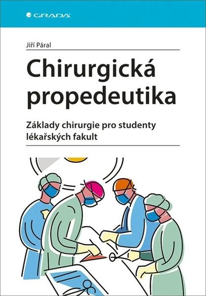 Chirurgická propedeutika - 978-80-271-1235-7