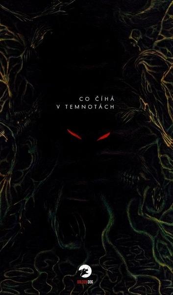 Co číhá v temnotách - 978-80-88067-26-9