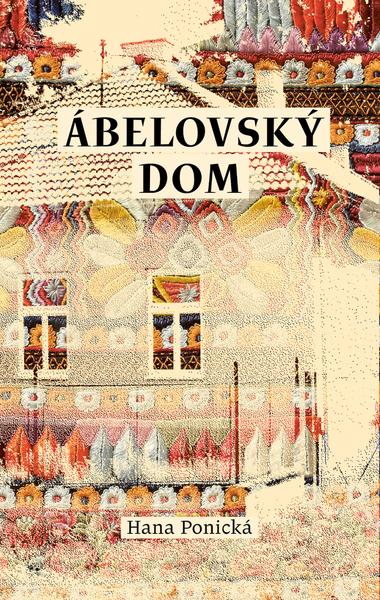 Ábelovský dom - 978-80-222-1132-1