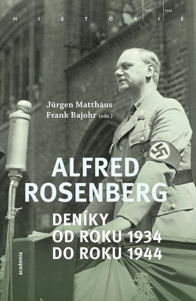 Levně Alfred Rosenberg Deníky od roku 1934 do roku 1944